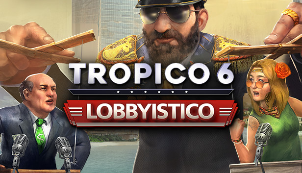 Tropico 6 - Lobbyistico (PC)