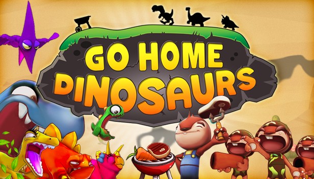 Go Home Dinosaurs! (PC)