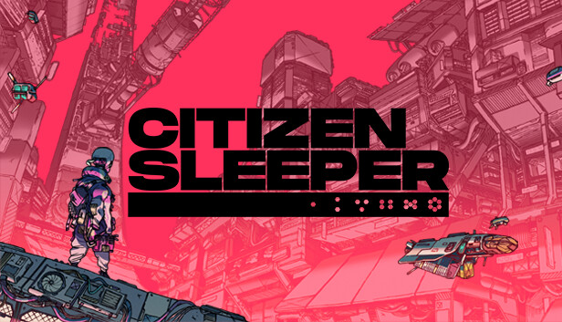 Citizen Sleeper (PC & Mac)