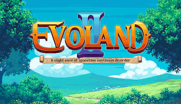 Evoland 2 (PC & Mac)