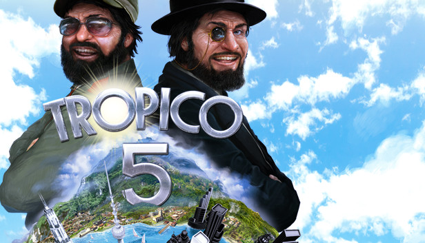 Tropico 5 (PC & Linux)