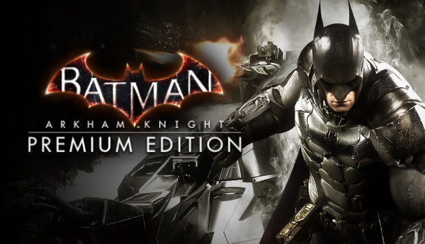 Batman: Arkham Knight Premium Edition (PC)
