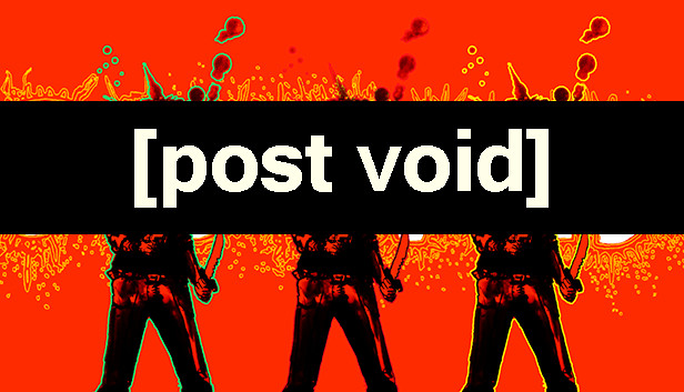 Post Void (PC)