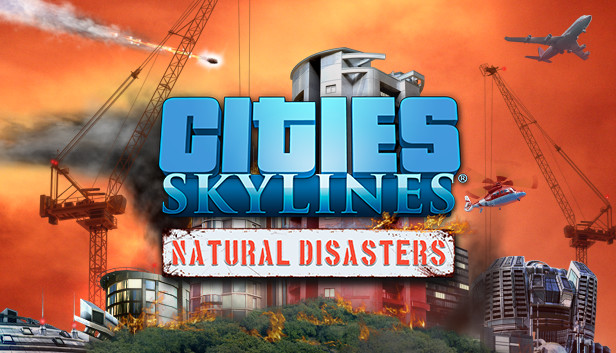 Cities: Skylines - Natural Disasters (PC)