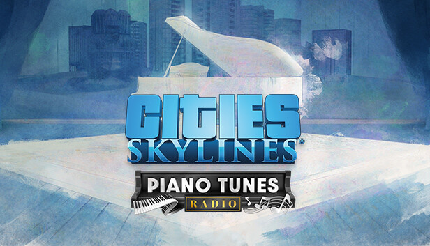 Cities: Skylines - Piano Tunes Radio (PC)