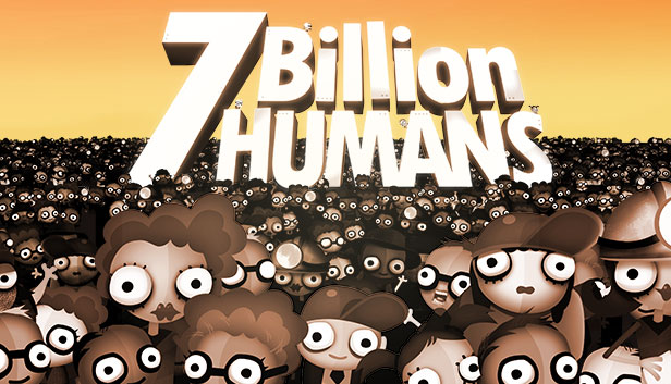 7 Billion Humans (PC & Mac & Linux)