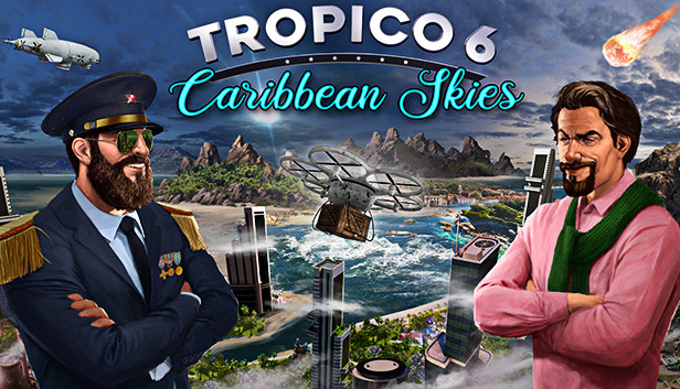 Tropico 6 - Caribbean Skies (PC)