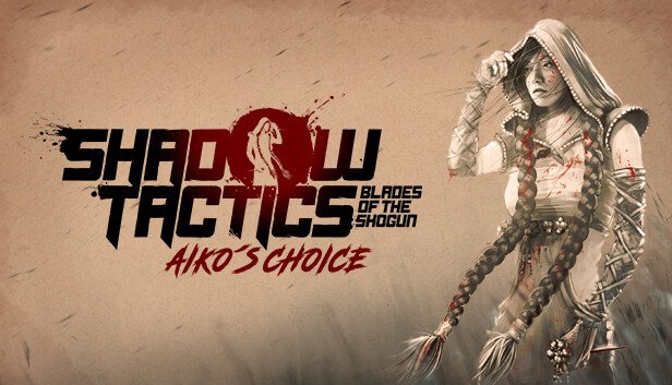 Shadow Tactics: Aiko's Choice (PC & Linux)