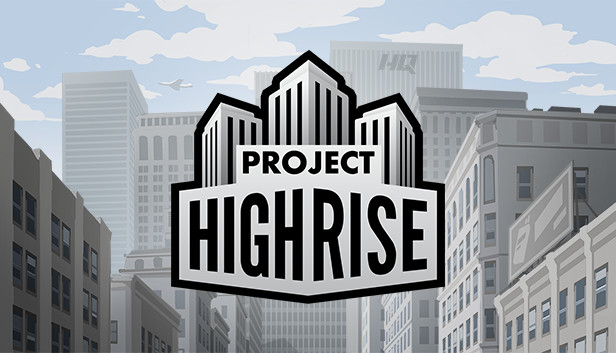 Project Highrise (PC & Mac)