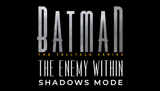 Batman - The Enemy Within Shadows Mode (PC)