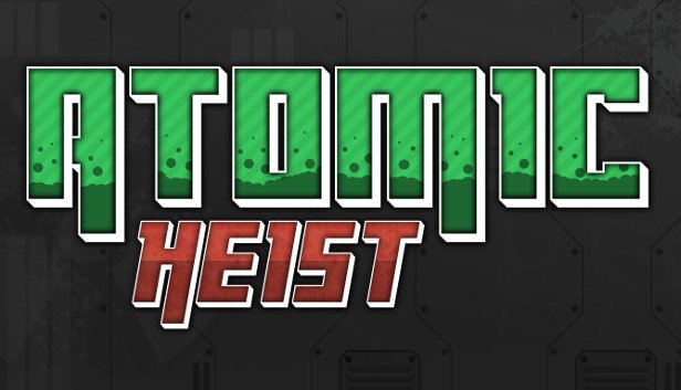 Atomic Heist (PC)