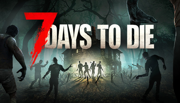 7 Days to Die (PC & Mac & Linux)
