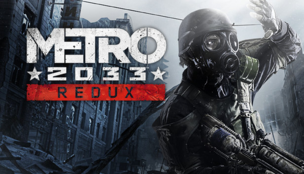 Metro 2033 Redux (PC & Mac & Linux)