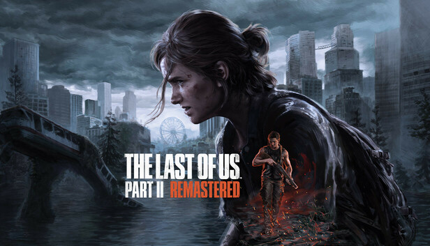 The Last of Us: Part II Remastered (PC)