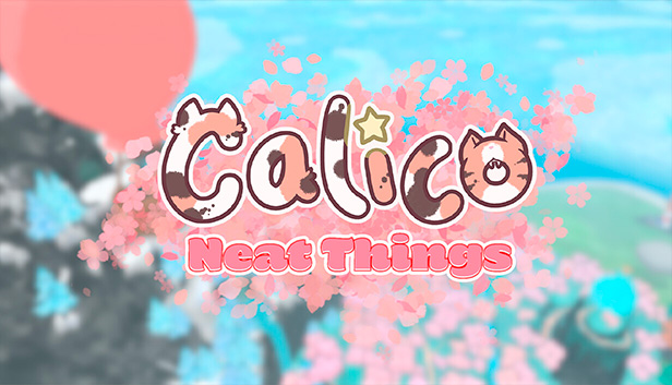 Calico - Neat Things DLC