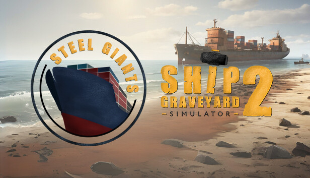 Ship Graveyard Simulator 2 - Steel Giants DLC (PC)