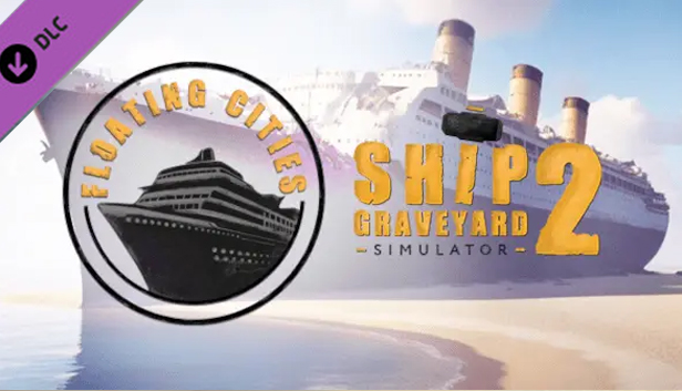 Ship Graveyard Simulator 2 - Floating Cities DLC (PC)