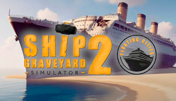 Ship Graveyard Simulator 2 - Floating Cities DLC