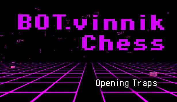 BOT.vinnik Chess: Opening Traps (PC & Mac)