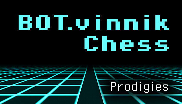 BOT.vinnik Chess: Prodigies (PC)