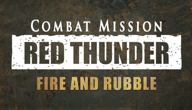 Combat Mission: Red Thunder - Fire and Rubble (PC)