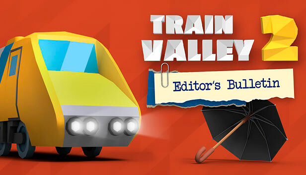Train Valley 2 - Editor's Bulletin
