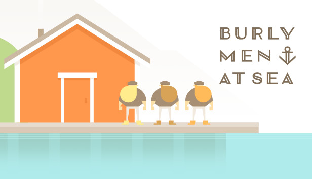 Burly Men at Sea (PC & Mac)