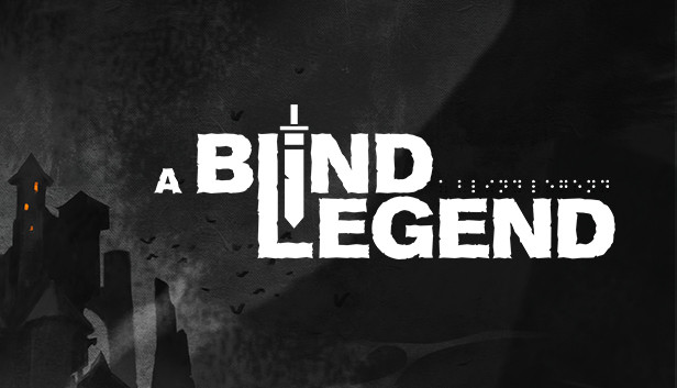A Blind Legend (PC & Mac)