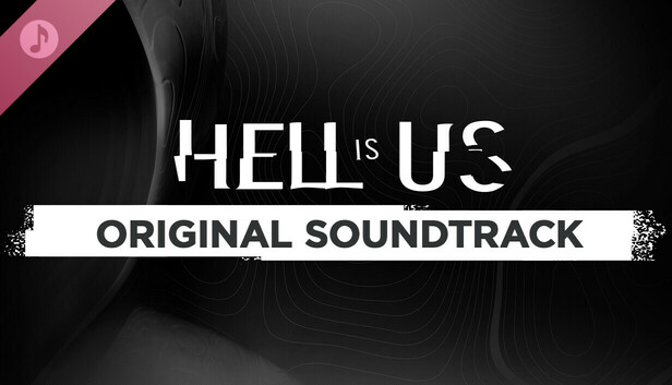 Hell is Us - Soundtrack