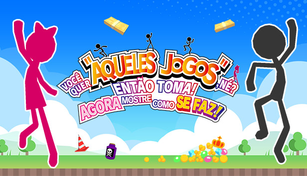 VOCÊ QUER "AQUELES JOGOS", NÉ? ENTÃO TOMA! AGORA MOSTRE COMO SE FAZ!