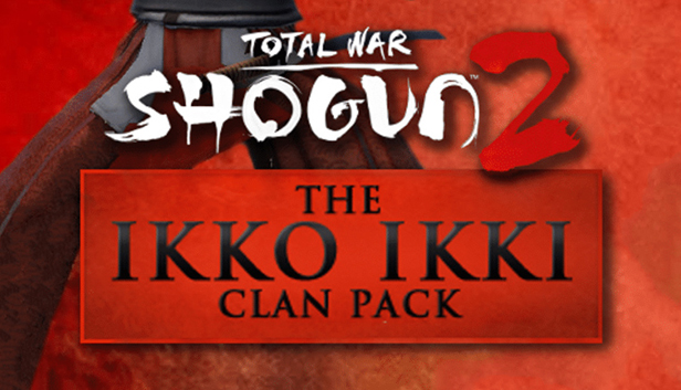 Total War: SHOGUN 2 - The Ikko Ikki Clan Pack