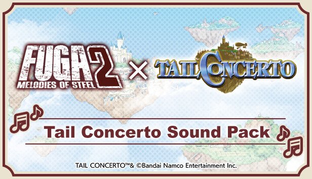 Fuga: Melodies of Steel 2 - Pacote de Trilha Sonora de Tail Concerto
