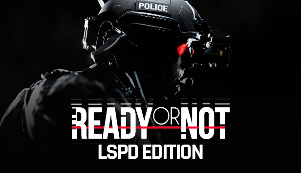 Ready or Not: LSPD Edition