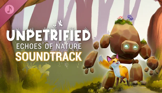 Unpetrified: Echoes of Nature - Soundtrack