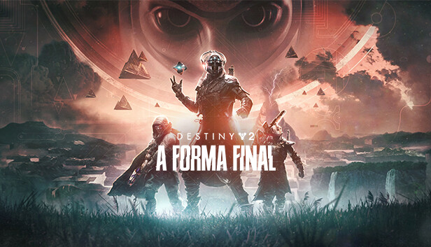 Destiny 2: A Forma Final