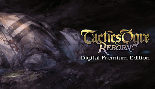 Tactics Ogre: Reborn Digital Premium Edition