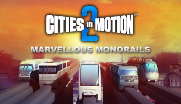 Cities in Motion 2 - Marvellous Monorails