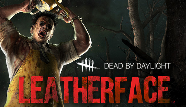 Dead by Daylight - Leatherface (DLC)