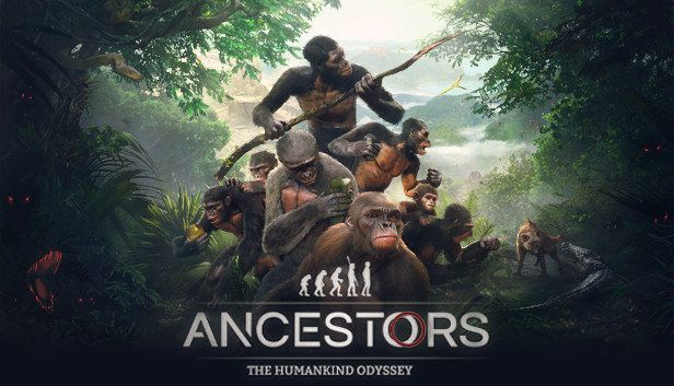 Ancestors: The Humankind Odyssey