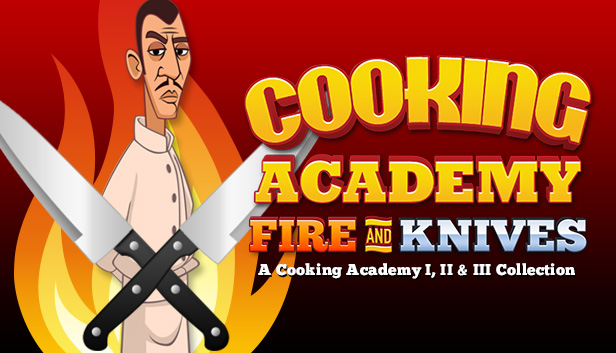 Cooking Academy Fire and Knives