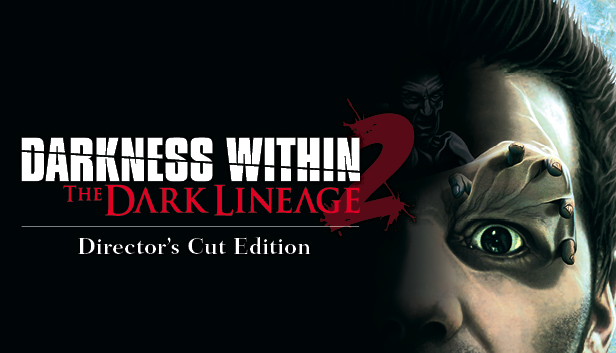 Darkness Within 2: The Dark Lineage