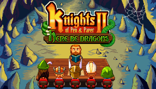 Knights of Pen and Paper 2 - Here Be Dragons