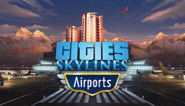 Cities: Skylines - Airports (DLC)