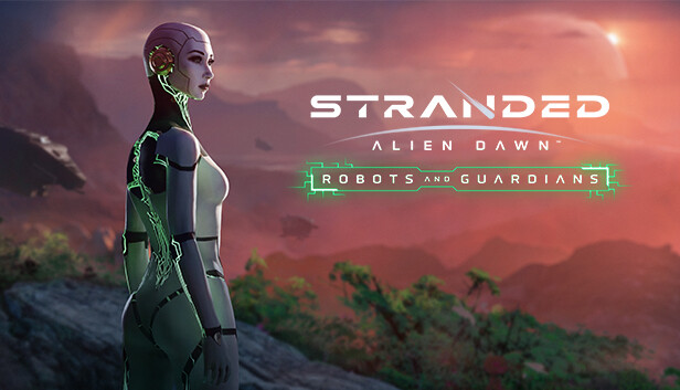 Stranded: Alien Dawn - Robots and Guardians