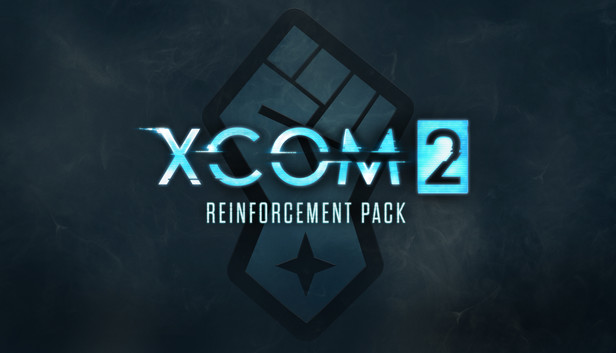 XCOM 2 - Reinforcement Pack (DLC)