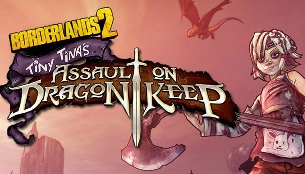 Borderlands 2 - Tiny Tina's Assault on Dragon Keep