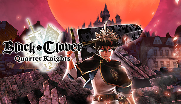 BLACK CLOVER: QUARTET KNIGHTS