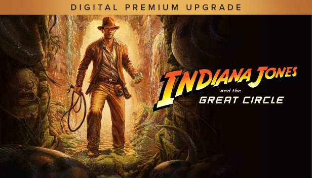 Indiana Jones and the Great Circle: Digital Premium Upgrade