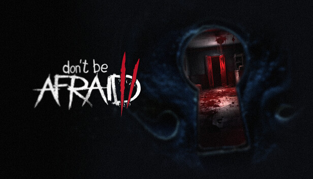 Don't Be Afraid 2 (PC)