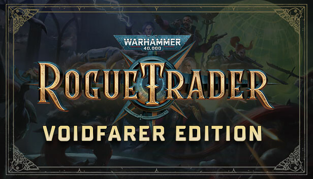 Warhammer 40,000: Rogue Trader - Voidfarer Edition (PC & Mac)